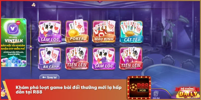 Khám phá loạt game bài đổi thưởng mới lạ hấp dẫn tại R88