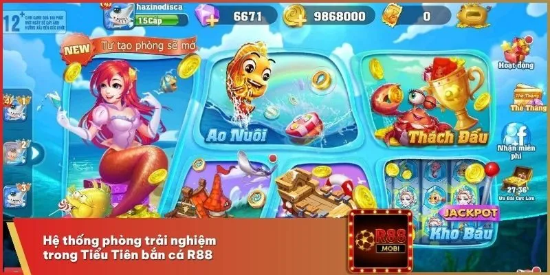 Hệ thống phòng trải nghiệm trong Tiểu Tiên bắn cá R88