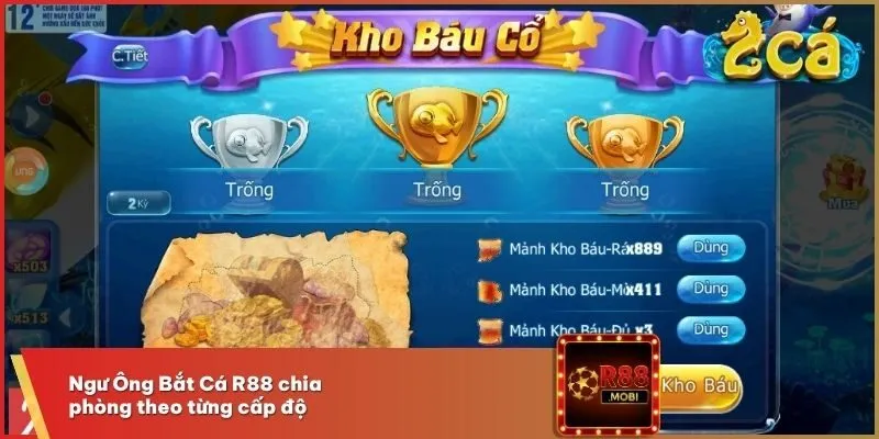 Ngư Ông Bắt Cá R88 chia phòng theo từng cấp độ 