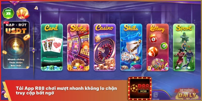 Tải App R88 chơi mượt nhanh không lo chặn truy cập bất ngờ