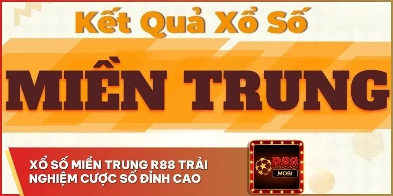 Xổ Số Miền Trung R88 - Trải Nghiệm Cược Số Đỉnh Cao
