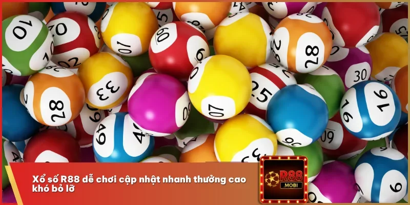 Xổ số R88 dễ chơi cập nhật nhanh thưởng cao khó bỏ lỡ